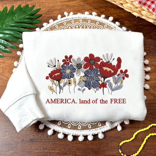 Embroidered America Land of the Free Sweatshirt, Independence Day Sweatshirt
