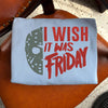 Embroidered I Wish It Was Friday Sweatshirt, Retro Halloween Shirt