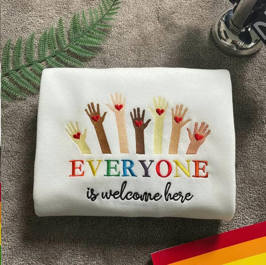 Embroidered Everyone Is Welcome Here Sweatshirt, Community LGBT Shirt