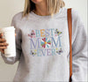 Embroidered Best Mom Ever Sweatshirt, Colorful Floral & Butterfly Design Shirt