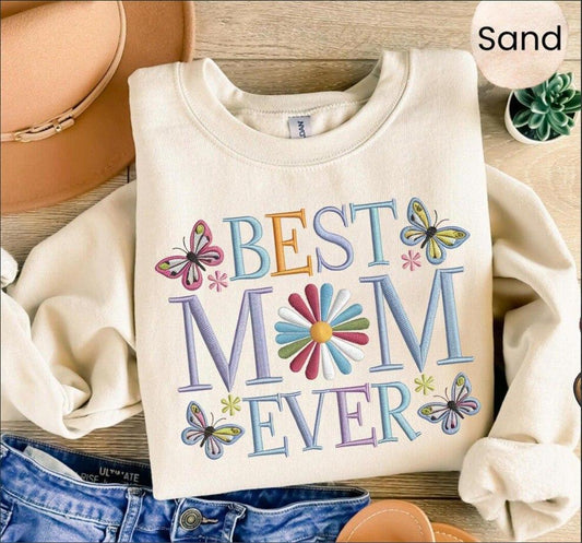 Embroidered Best Mom Ever Sweatshirt, Colorful Floral & Butterfly Design Shirt