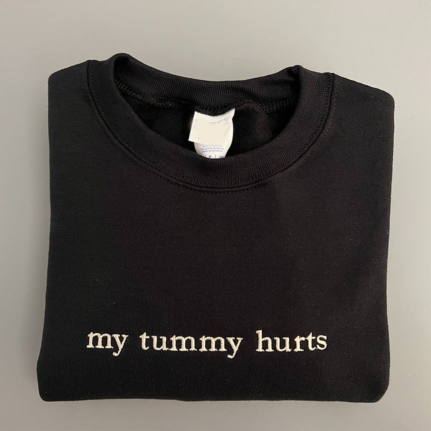 My Tummy Hurts Embroidered Sweatshirt